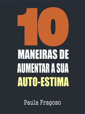 cover image of 10 Maneiras de aumentar a sua auto-estima